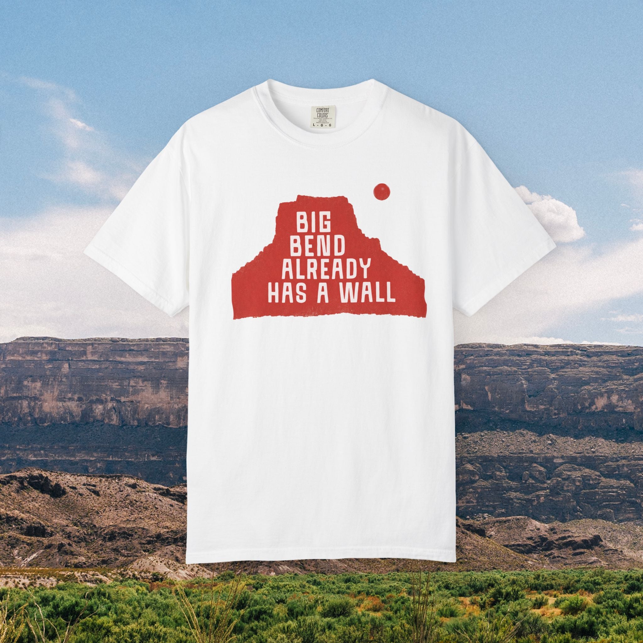 Big Bend Already Has a Wall Tee