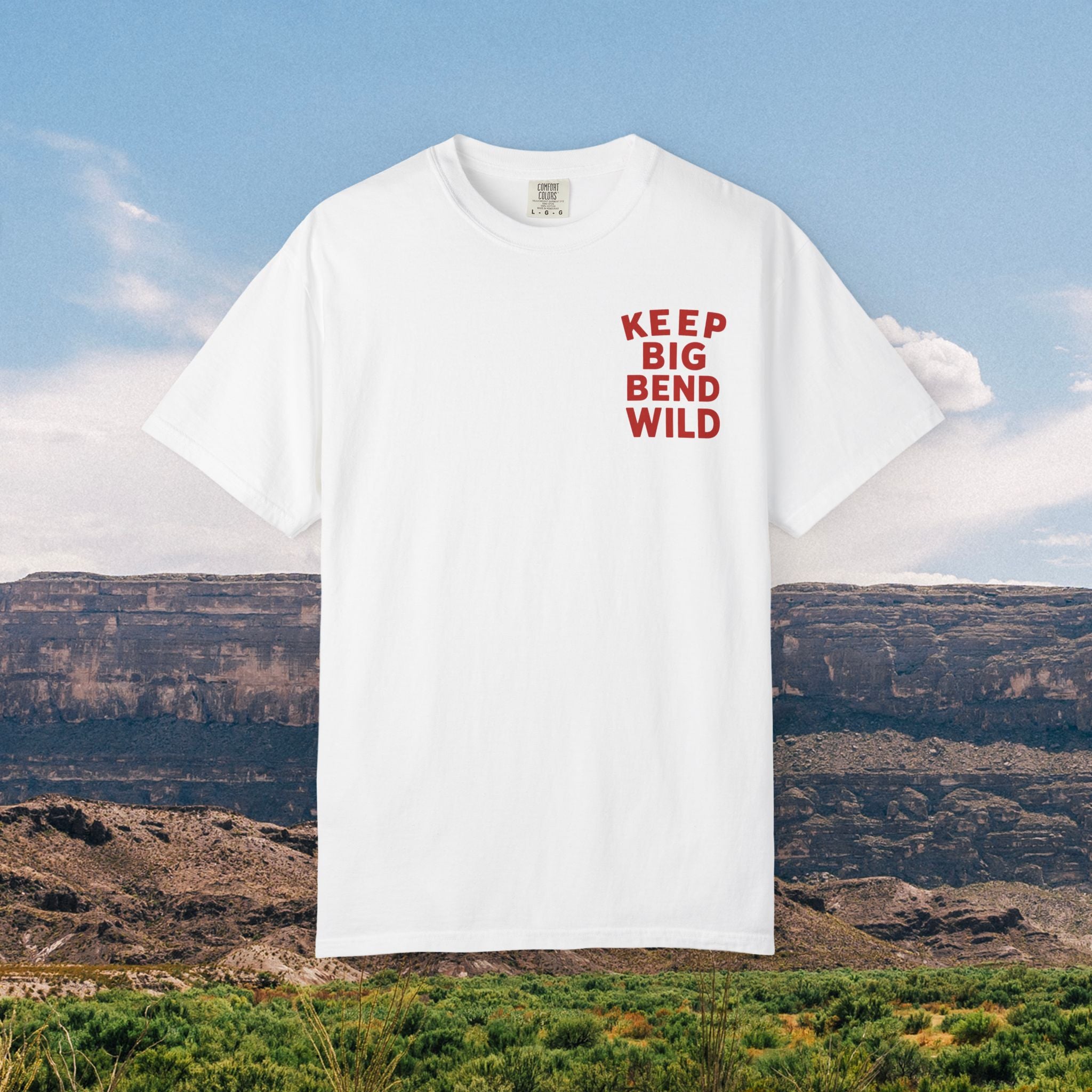 Keep Big Bend Wild TEE