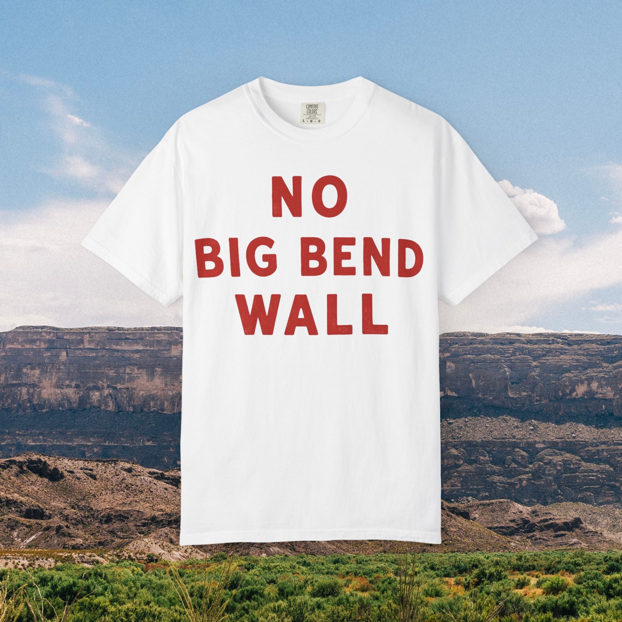 No Big Bend Wall TEE