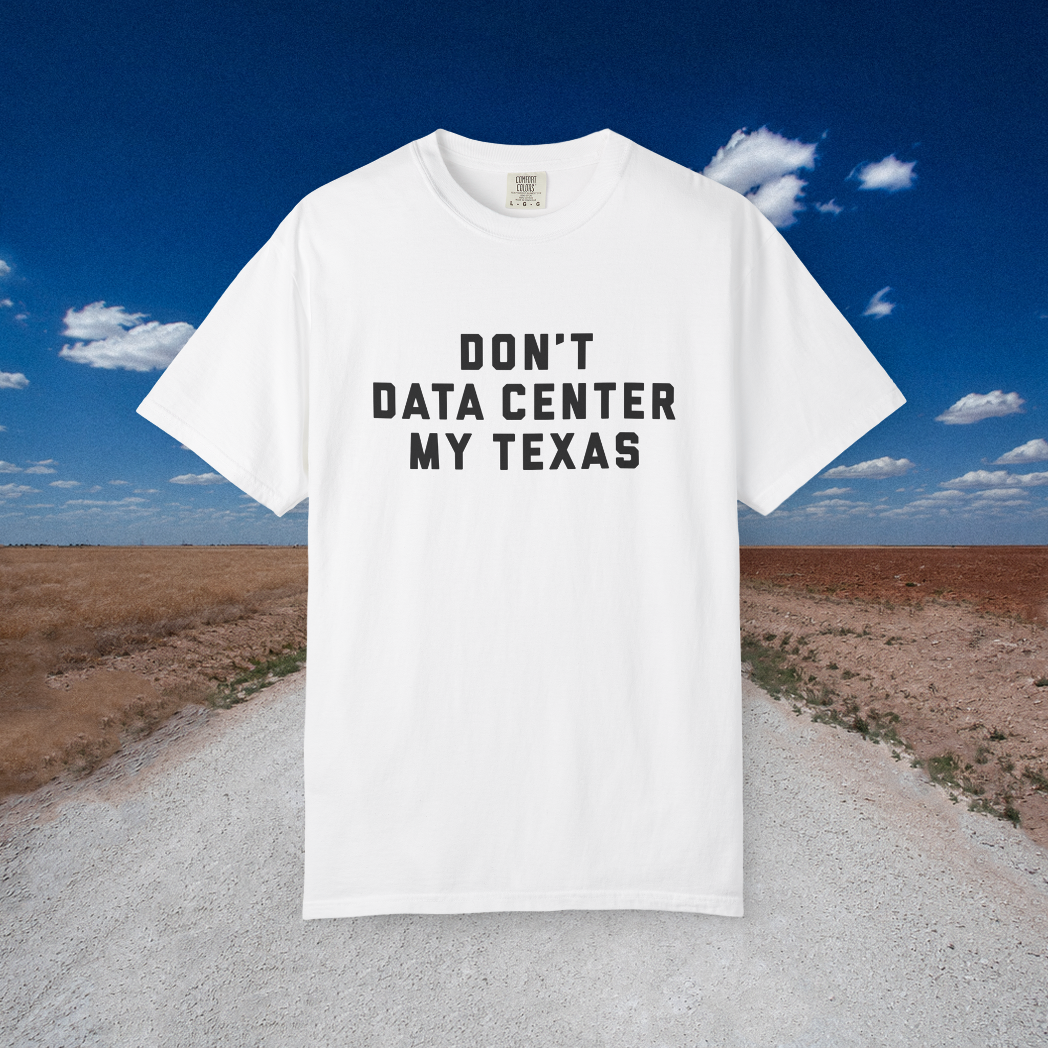 Don't Data Center My Texas WHITE TEE