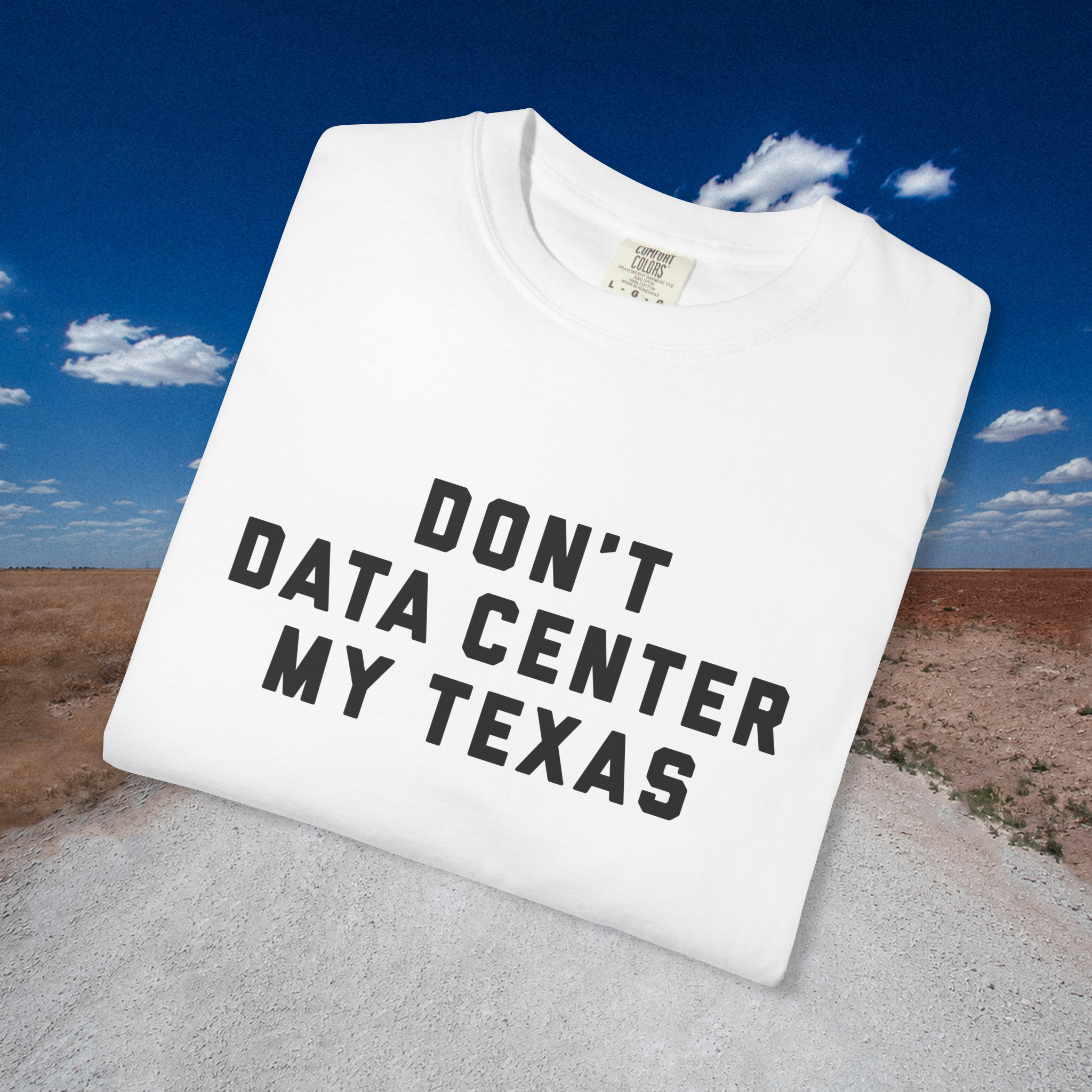 Don't Data Center My Texas WHITE TEE