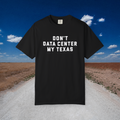 Don't Data Center My Texas BLACK TEE